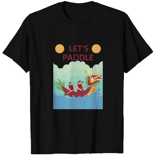 Lets paddle! Celebrate Dragon Boat Festival 2024 T Shirts
