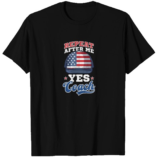 4th Of July Baseball Coach Repeat Yes Coach T Shirts