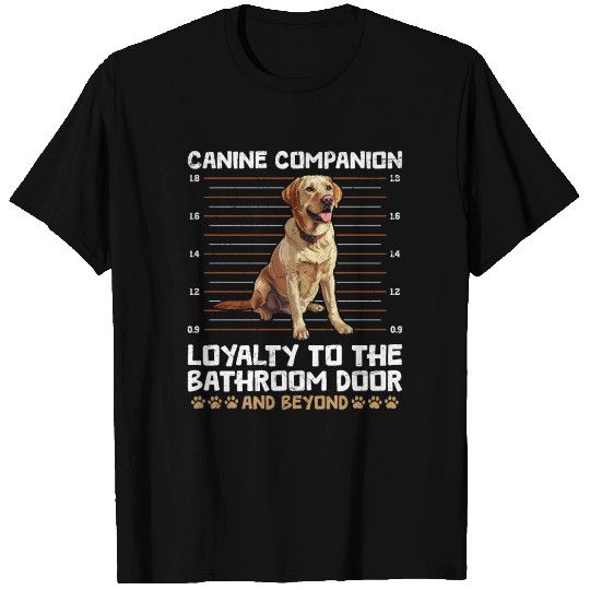 Labrador Owner Canine Companion Loyality Funny T Shirts
