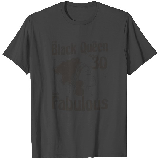 This Black Queen Makes 30 Looks Fabulous - 30th T Shirts