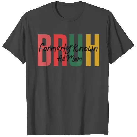 Formerly Known As Mom Mom Quote for Mother's Day T Shirts