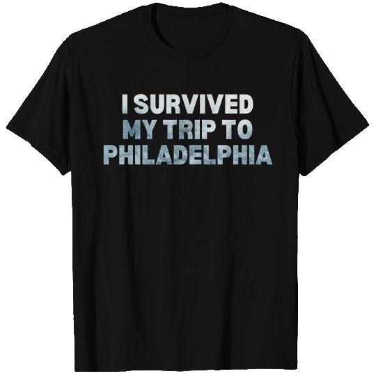 My Trip Traveler Vacation Philadelphia T Shirts