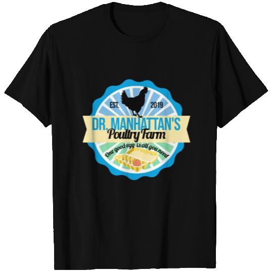 Dr Manhattan Poultry Farm T Shirts