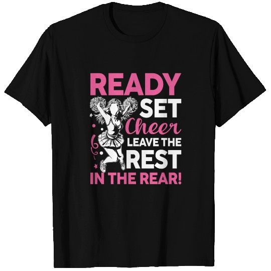 Ready Set Cheer Leave The Rest In The Rear T Shirts