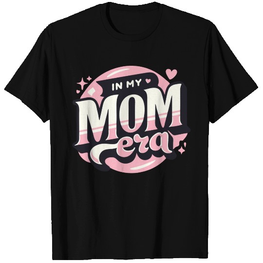 In My Mom Era T Shirts