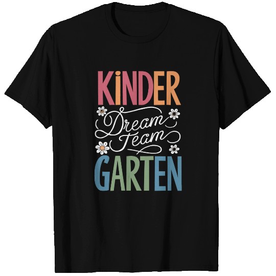 Kindergarten Dream Team Teacher Back to School T Shirts