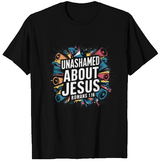 Unashamed About Jesus T Shirts