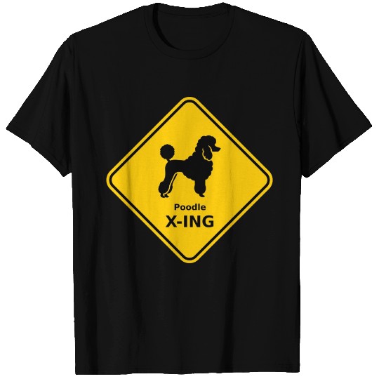 Sign "Poodle X-ING" T Shirts