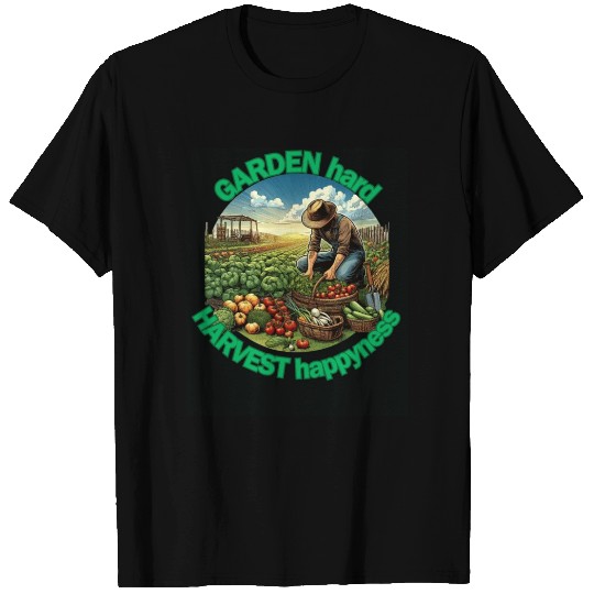 Garden Hard, Harvest Happiness: Gardener Enjoying T Shirts