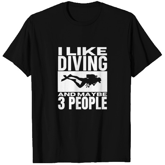 I Like Diving And Maybe 3 People Funny Scuba T Shirts