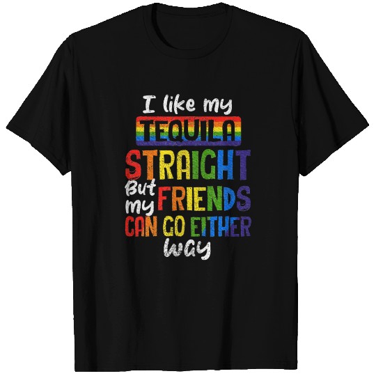 Tequila Straight Friends Go Either Way LGBT T Shirts