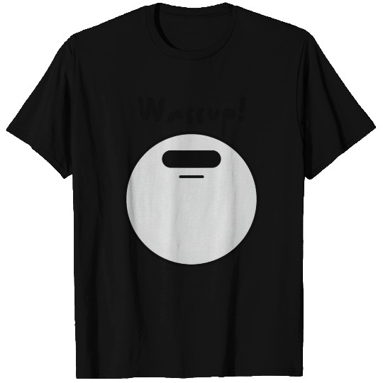 Wassup! - Playful and Joyful Expression T Shirts