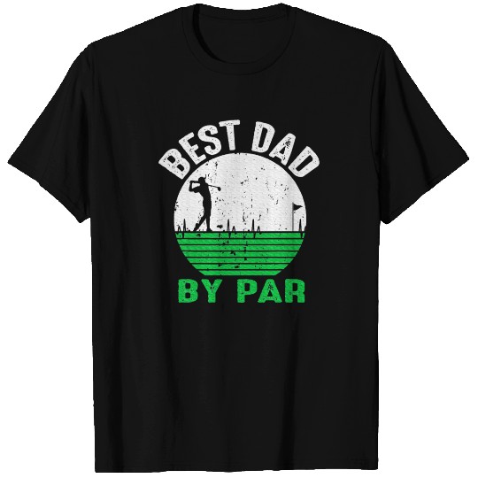 Best Dad By Par Father's Day Golfing Golf Tees Dad T Shirts