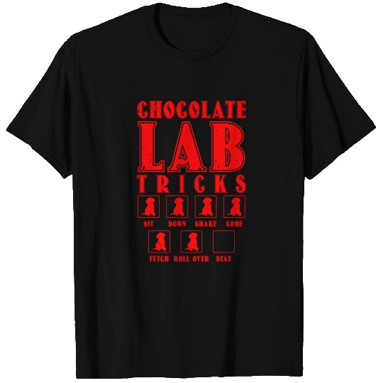 Brown Labrador CHOCOLATE LAB TRICKS Stubborn T Shirts