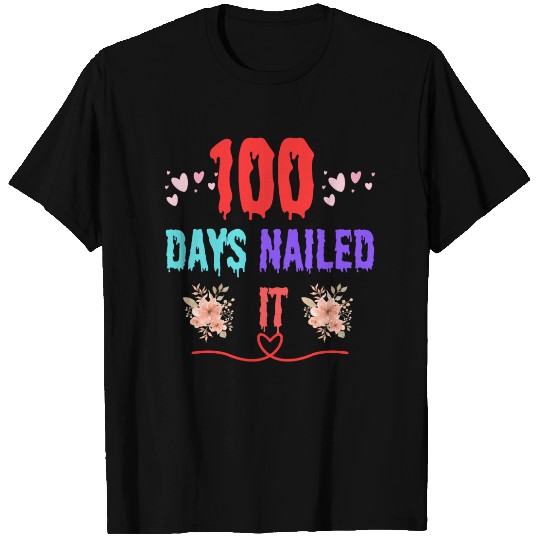 100 days nailed it T Shirts