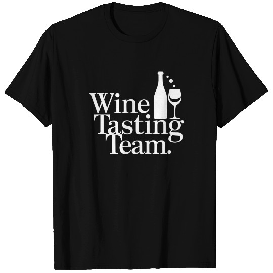 Wine Tasting Team Enthusiasts Unite T Shirts