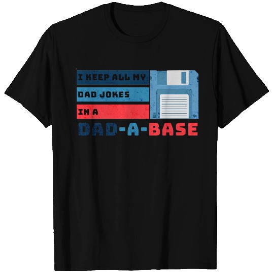 Funny dad jokes from son or daughter fathers day T Shirts