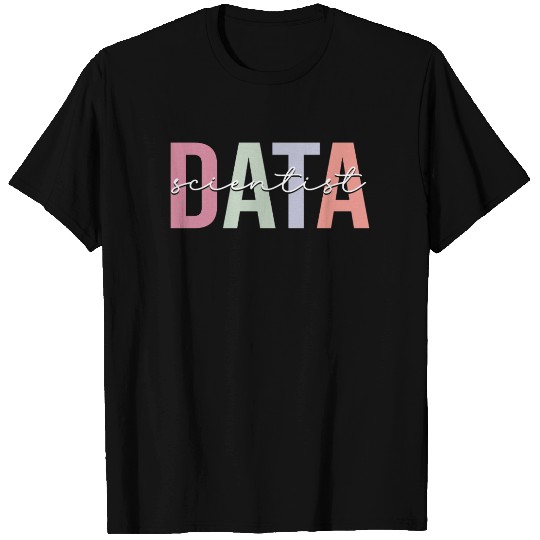 Data Scientist Data Science Data Analyst T Shirts
