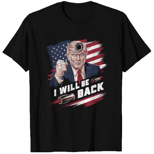 i will be back trump T Shirts