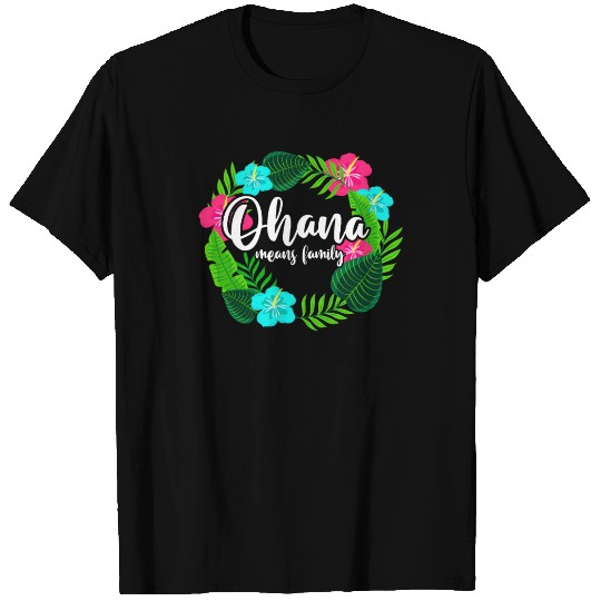 Ohana Means Family Hawaii Hibiscus Hawaiian Flower T Shirts