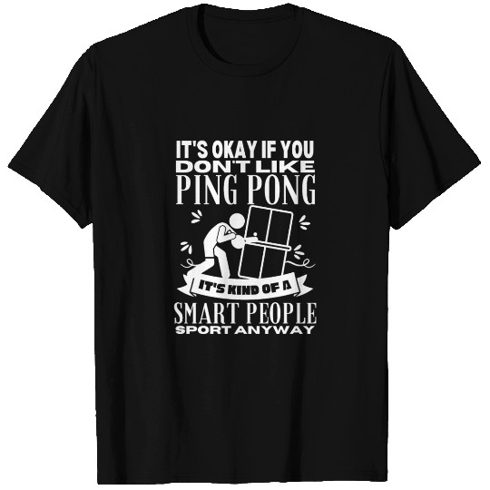 Ping Pong Is For Smart People Funny Ping Pong T Shirts