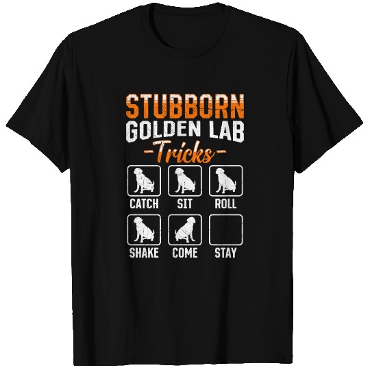 Labrador STUBBORN GOLDEN LAB TRICKS Labrador T Shirts
