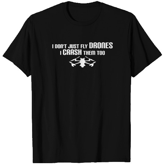FPV Drone Crash Quadrocopter Drones T Shirts
