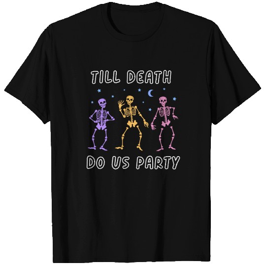 Til Death Do Us Party Halloween Dancing Skeleton T Shirts