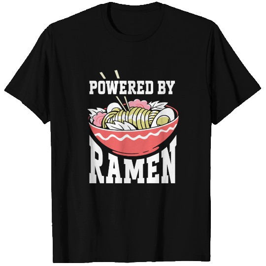 Powered By Ramen Anime Japanese Soup Cup Noodle T Shirts