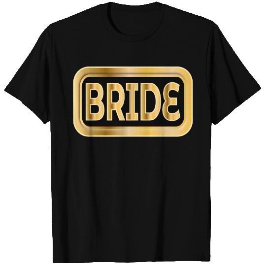 BRIDE GIFTS WEDDING ENGAGEMENT T Shirts