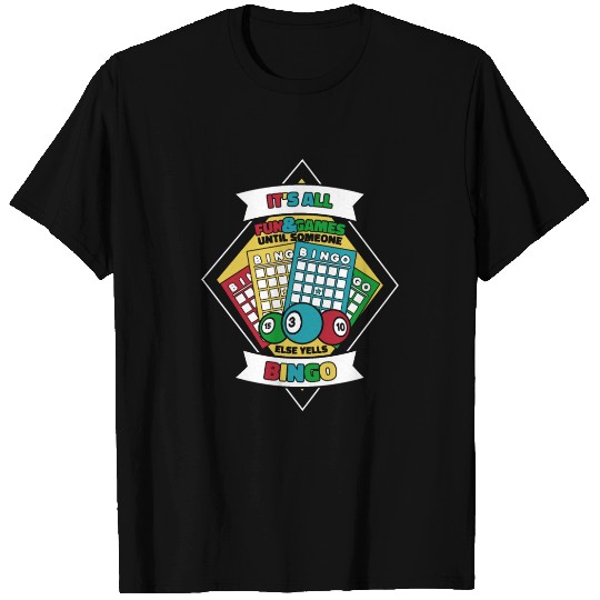 Until Someone Else Yells Bingo Professional T Shirts