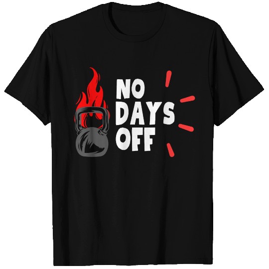 No Days OFF T Shirts