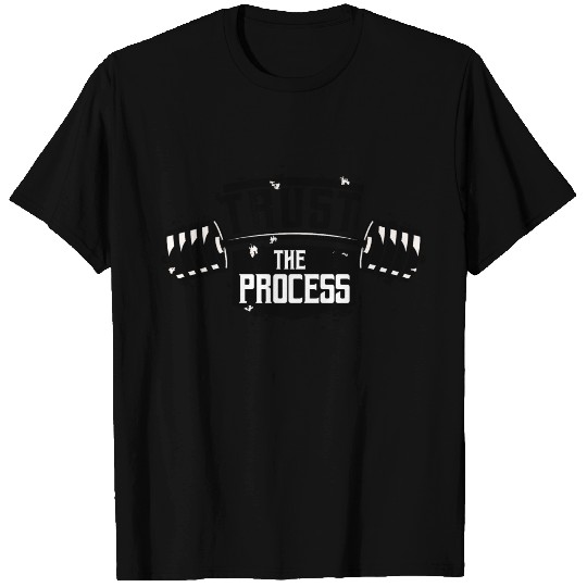 Trust The Process Motivational Quote Gym T Shirts