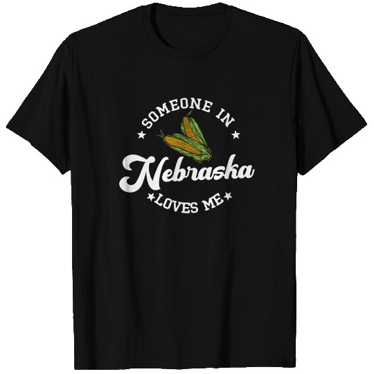 Someone In Nebraska Loves Me T Shirts