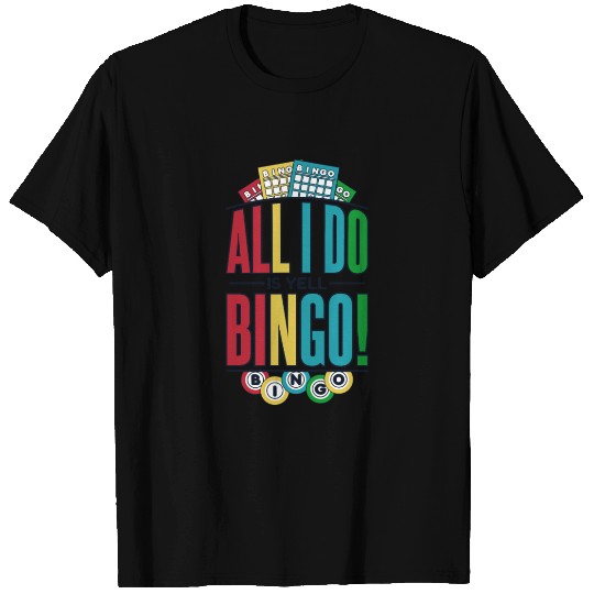 All I Do Is Yell Bingo Professional Caller T Shirts