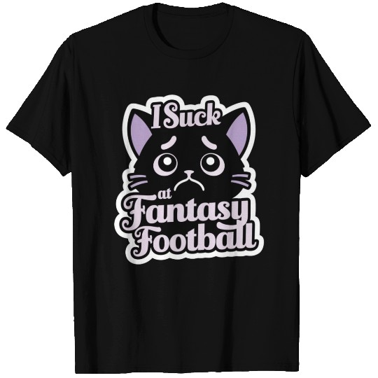 Cute Cat I Suck At Fantasy Football T Shirts