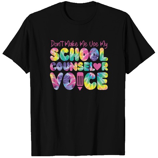 School Counselor Tie Dye Don't T Shirts