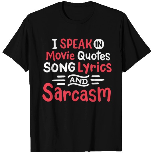 Movie Song Lyrics Sarcasm T Shirts