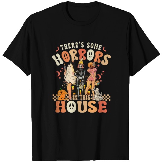 Halloween There's some horrors in this house T Shirts