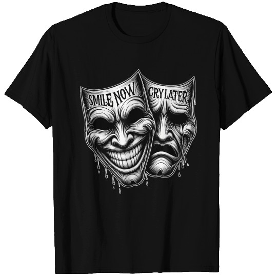 SMILE NOW CRY LATER Drama Masks Payaso Cholo Tatto T Shirts