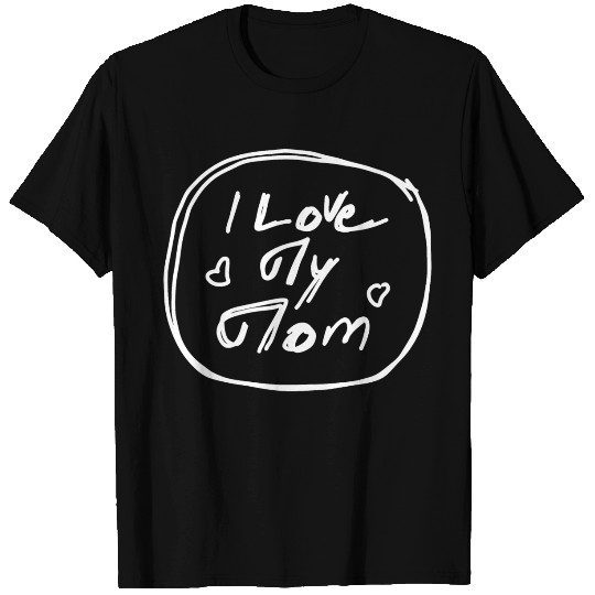 I Love My Mom - Black T Shirts