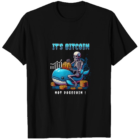 It's Bitcoin T Shirts