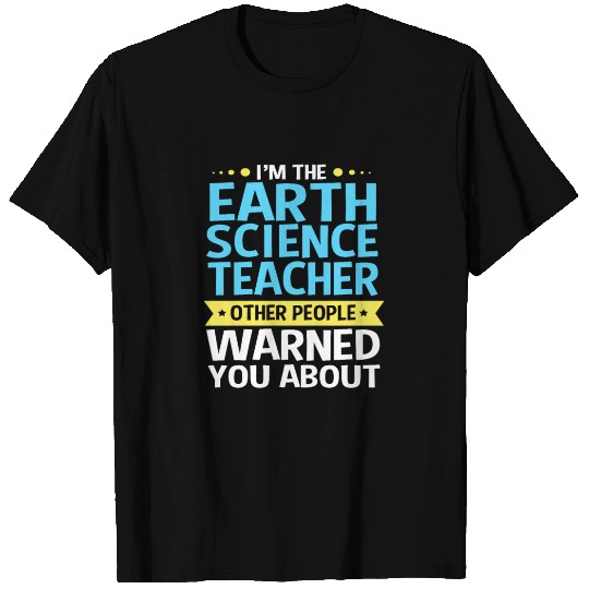 Earth Science Teacher People Warned You About T Shirts