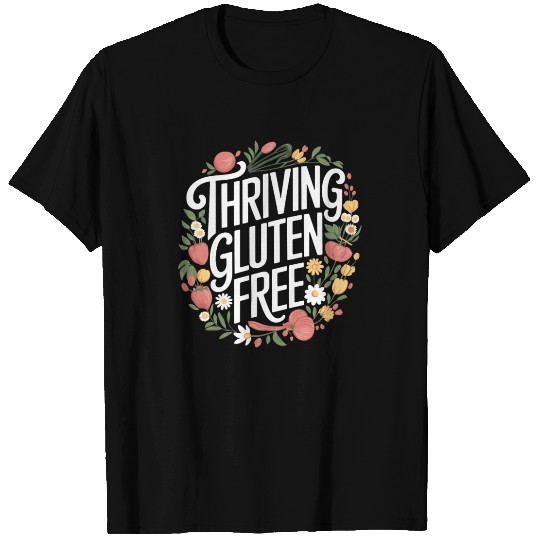 Thriving Gluten Free Diet Floral Style T Shirts