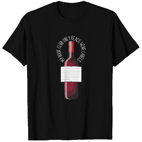 My Book Club Only Reads Wine Labels T Shirts