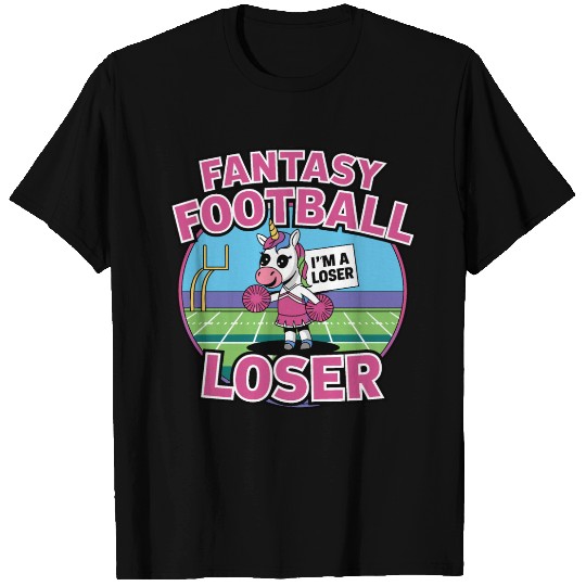 Fantasy Football Loser Unicorn T Shirts