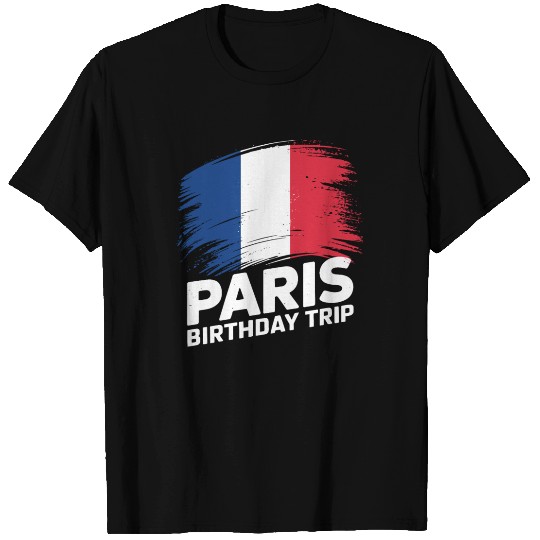 Paris Birthday Trip French Flag Adventure T Shirts