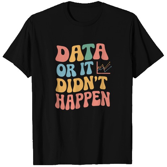 Data Analyst Data Scientist Data Engineer Data Or T Shirts