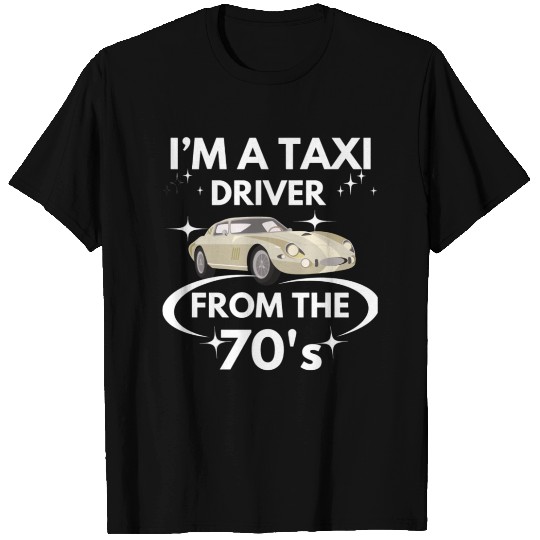 Funny Taxi Driver Old Antique Car 70s Vintage Cab T Shirts