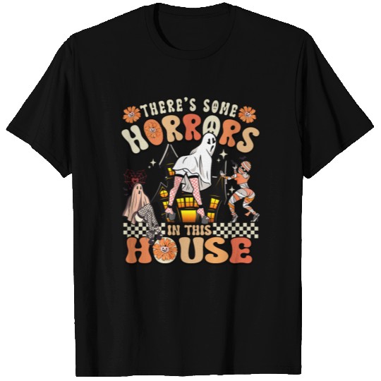 There's Some Horrors In This House Ghost Halloween T Shirts